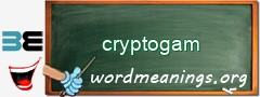 WordMeaning blackboard for cryptogam